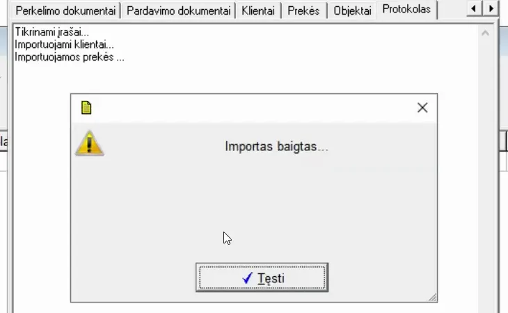 Importo lango skirtukas „Protokolas“ ir pranešimas „Importas baigtas...“ su mygtuku „Tęsti“