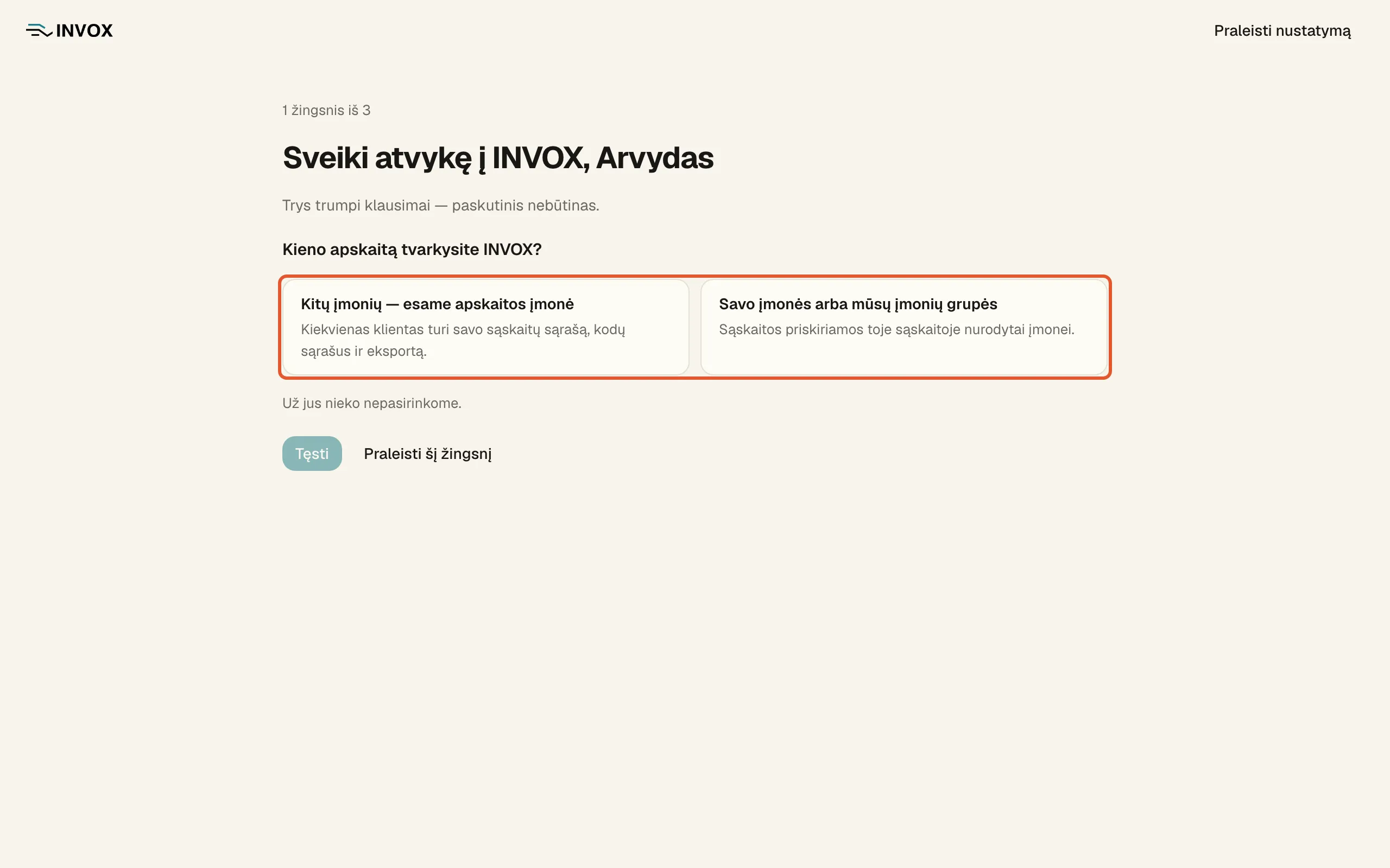 Pasisveikinimo „Sveiki atvykę į INVOX, Arvydas“ pirmasis žingsnis: pažymėti du atsakymai į klausimą „Kieno apskaitą tvarkysite INVOX?“.